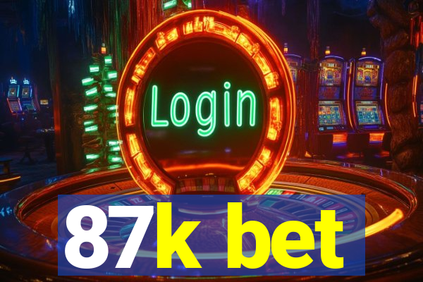 87k bet